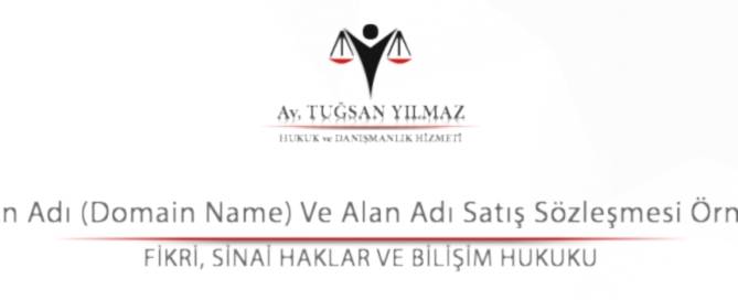 Alan Adı (Domain Name) Ve Alan Adı Satış Sözleşmesi Örneği