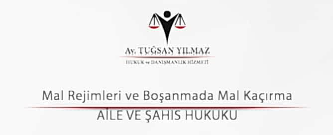 Mal Rejimleri ve Boşanmada Mal Kaçırma