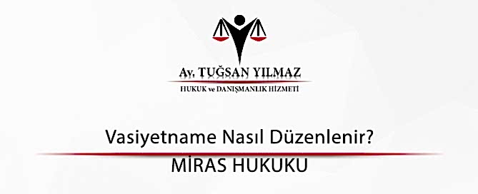 Vasiyetname Nasıl Düzenlenir