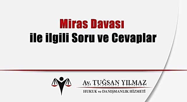 miras davası ile ilgili soru ve cevaplar