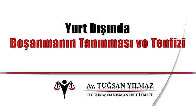  boşanma yurt dışında boşanmanın tanınması ve tenfizi 