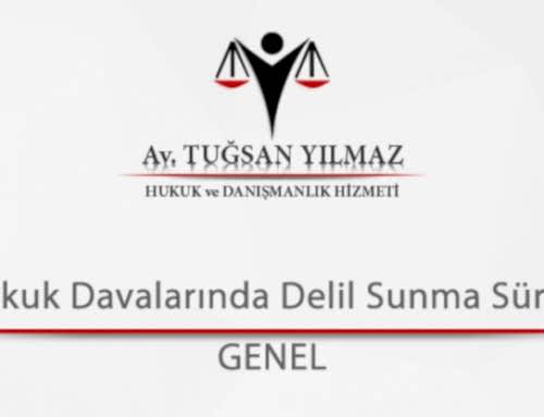 Hukuk Davalarında Delil Sunma Süresi