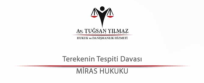 Terekenin Tespiti Davası